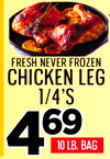 freshneverfrozen
chickenleg
10lb.bag
1/4's446969