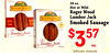 - 24 oz. Hot or Mild ROGERWOOD - I E E Roger Wood Lumber Jack ROGERWOOD - Smoked Sausage - - - Lumber Jack - - - $357 ea. Salchicha ahumada