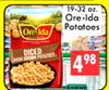 19-32 oz. Ore-Ida Potatoes DICED 4 98