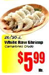 26/30 ct. White Raw Shrimp Camarones Crudo $599