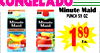 CONGELADO
CONGELADO
Minute Maid
Punch 59 oz.
189
Ea.
