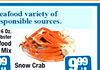 eafood variety of sponsible sources. 6 Oz. bster food Mix 9 Snow Crab EA 999 IR
