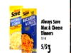 Save & CHEESE Always Save Mac & Cheese Dinners 5/53
