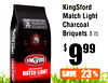 KingSford
Match Light
Charcoal
Briquets 8 lb
$ 999
23%
SAVE