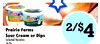 Sour Cream Prairie Farms 2/$4 Sour Cream or Dips Selected Varieties 16 07