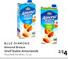 BLUE DIAMOND
Almond Breeze
Shelf Stable Almondmilk
Assorted Varieties, 32 oz.
2/$4