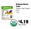 Wildwood Natural Foods WILDWOOD organic Organic High Protein High Protein 70g Tofu Tofu SUPER 16 OZ FIRM Nutrition - - - - Facts - - - - - 15 - my 130 - - - USDA $4.19 ORGANIC Reg. $5.89