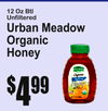 FOR YOU
12 Oz BtlUnfiltered
Urban MeadowOrganic Honey
4$99