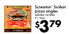 HOLY PEPPERONI Screamin' Sicilian - - pizza singles selected varieties, 9.1-10oz. - I'M SINGLE - - $379