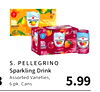 3
S. PELLEGRINO
Sparkling Drink
Assorted Varieties,
6 pk. Cans
5.99