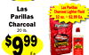 Las
36For
$999
Parillas
Charcoal
20 lb.
Ea.
Las Parillas
Charcoal Lighter Fluid
32 oz. • $2.99 Ea.