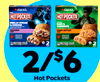 - HOTPOCKETE PHILIN STEAK - - - - - 2 2 ! 2/$ 6 Hot Pockets