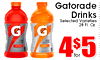Gatorade Drinks Selected Varieties 28 FI. Oz. G G 4$5