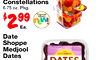 Constellations 6.75 oz. Pkg. $299 Discover What's Ea. Date Shoppe Medjool THE DATE SPORTS Dates DATES