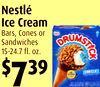 Nestlé
Ice Cream
Bars, Cones or
Sandwiches
15-24.7 fl. oz.
$739