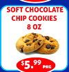 6.
SOFT CHOCOLATE
CHIP COOKIES
8 OZ
$5.99
pkg