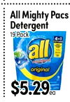All Mighty Pacs Detergent 19 Pack all - - original 19 $5.29 ea