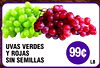 UVAS VERDES
Y ROJAS
SIN SEMILLAS
99¢
LB.