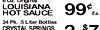 o OZ. Original LOUISIANA HOT SAUCE Ea. 24 Pk. 5. Liter Bottles $7 CRYSTAL SPRINGS