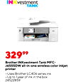 INKvestment TANK 32999 Brother INKvestment Tank MFC- J6555DW all-in-one wireless color inkjet printer Uses Brother LC406 series ink Up to 1 year of ink in the box 24522859