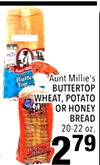 Aunt Millie's Butter Top BUTTERTOP WHEAT, POTATO OR HONEY BREAD 20-22 oz. 79 2