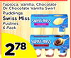 33
Tapioca, Vanilla,
Tapioca, Vanilla, Chocolate
Chocolate
Or Chocolate Vanilla Swirl
Or Chocolate Vanilla Swirl
Puddings
Puddings
Swiss Miss
Swiss Miss
Pudines
Pudines
6 Pack
6 Pack
TE ENGLISH
314
227878