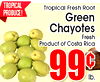 TROPICAL Tropical Fresh Root PRODUCE! Green Chayotes Fresh Product of Costa Rica 99c lb.