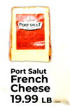 PORT SALUT Port Salut French Cheese 19.99 LB