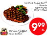 Certified Angus Beef Bone-In NEW YORK STRIP STEAK 999 lb. If it's not Certified, it's not the best. ANGUS