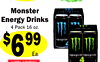 For
Monster
39
$699
Ea.
WITH COUPON
4 Pack 16 oz.
Energy Drinks