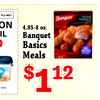 ON 4.85-8 oz. IL Banquet Basics Meals $1 12