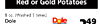 Red or Gold Potatoes 8 oz. (Washed 3 times) Dole Dole 249