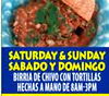 SATURDAY & SUNDAY SABADO Y DOMINGO BIRRIA DE CHIVO CON TORTILLAS HECHAS A MANO DE 8AM-3PM