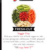 rilling
Veggie Tray
Pick up a colorful tray of fresh veggies to take
to your springtime celebrations. Freshly prepared
in-store with baby carrots, cauli(cid:28)ower, broccoli,
celery and baby tomatoes.
$10LargeSave $299