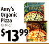 6
Amy's
Organic
Pizza
13-14 oz.
$13999