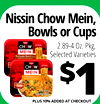 Nissin Chow Mein, Bowls or Cups - CHOW 2.89-4 Oz. Pkg. MEIN Selected Varieties Teriyaki Beef - - - CHOW - - MEIN Chicken - $1 PLUS 10% ADDED AT CHECKOUT