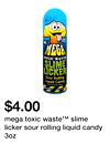 mega toxic waste™ slime licker sour rolling liquid candy 3oz