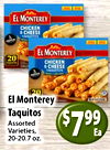 EL MONTEREY CHICKEN & CHEESE TAQUITOS 7g PROTEIN - - - EL MONTEREY 20 CHICKEN - & CHEESE TAQUITOS 7g PROTEIN adidas 20 El Monterey Taquitos Assorted Varieties, $799 Ea 20-20.7 oz.