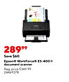 INSPIRING DIALOG 25 38 EPSON 28999 Save $60 Epson® WorkForce® ES-400 II document scanner Reg. price $349.99 24469378