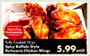 Homemade Fully Cooked 10 pc. Spicy Buffalo Stylo Rotissorie Chicken Wings 5.99 unit