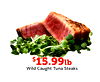 $$15.99
15.99lblb
Wild Caught Tuna Steaks