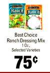 Best Choke Ranch Ranch gang Best Choice Ranch Dressing Mix 1 Oz., Selected Varieties 75c
