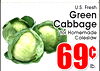 U.S. Fresh Green Cabbage for Homemade Coleslaw 69c