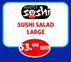 SUSHI
SUSHI SALAD
LARGE
$3.00 OFF