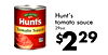 100% NATURAL Hunt's Hunts tomato sauce 29oz. Tomato Sauce $229