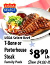 USDA SELECT USDA Select Beef T-Bone or Porterhouse Steak $899 Lb Save $4.00 U Family Pack