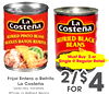 66
Must Buy 2 or
Single @ Regular Retail
2/$2/$44
FORFOR
Frijol Entero o Refrito
Frijol Entero o Refrito
La Costeña
La Costeña
Selected Varieties
Selected Varieties
Whole or Refried Beans
Whole or Refried Beans