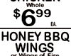 Whole $ EA. HONEY BBQ WINGS Wings of Fire