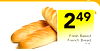 2 49 Fresh Baked French Bread 16 oz.