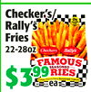 Checker's/
Checker's/
Rally's
Rally's
Fries
Fries
22-28oz
22-28oz
$3$39999
eaea